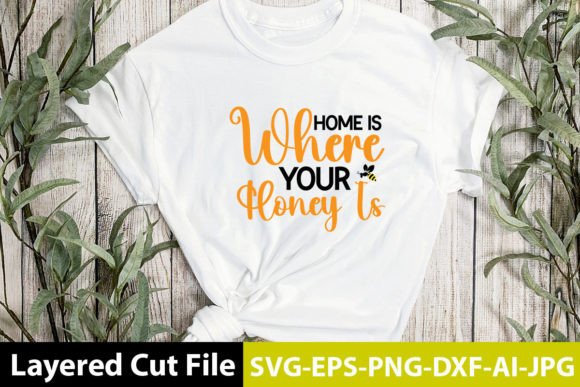 Download Home is Where Your Honey is SVG Design - Home is where your honey is svg Collection