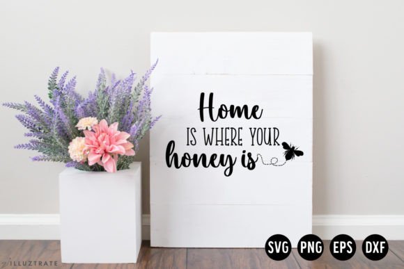Download Home is Where Your Honey is SVG Cut File - Home is where your honey is svg Collection