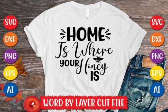 Download Home is Where Your Honey is Svg Design - Home is where your honey is svg Collection