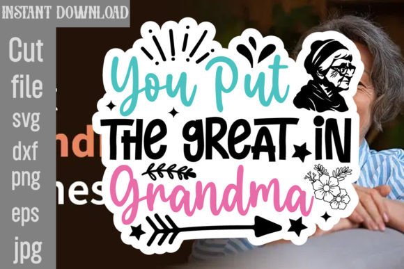 Download You Put the Great in Grandma SVG - Premium Resources